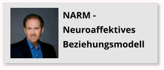 NARM - Neuroaffektives Beziehungsmodell
